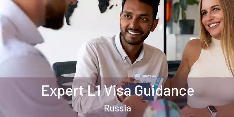  Expert L1 Visa Guidance Russia
