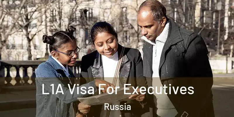  L1A Visa For Executives Russia
