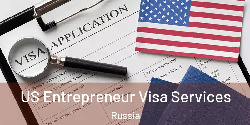  US Entrepreneur Visa Services Russia