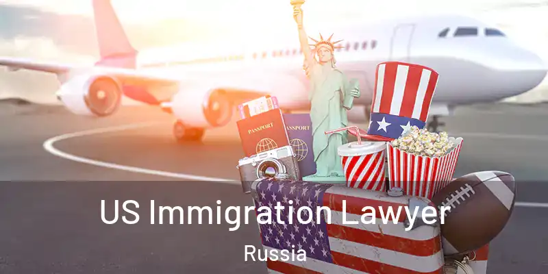  US Immigration Lawyer Russia