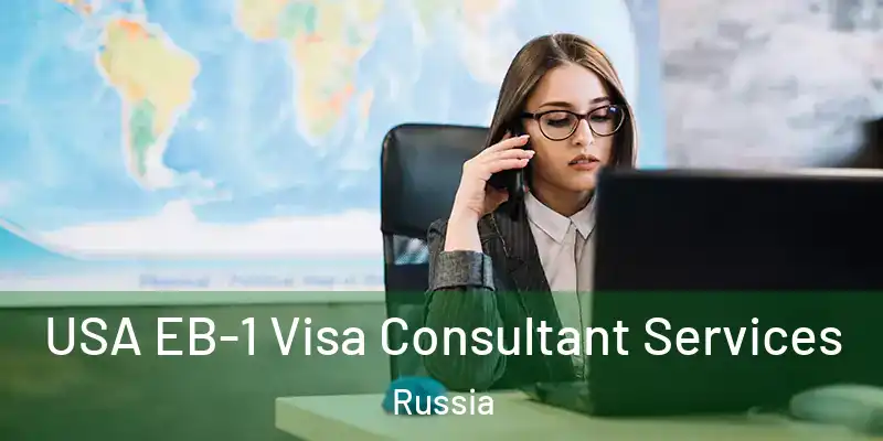  USA EB-1 Visa Consultant Services Russia
